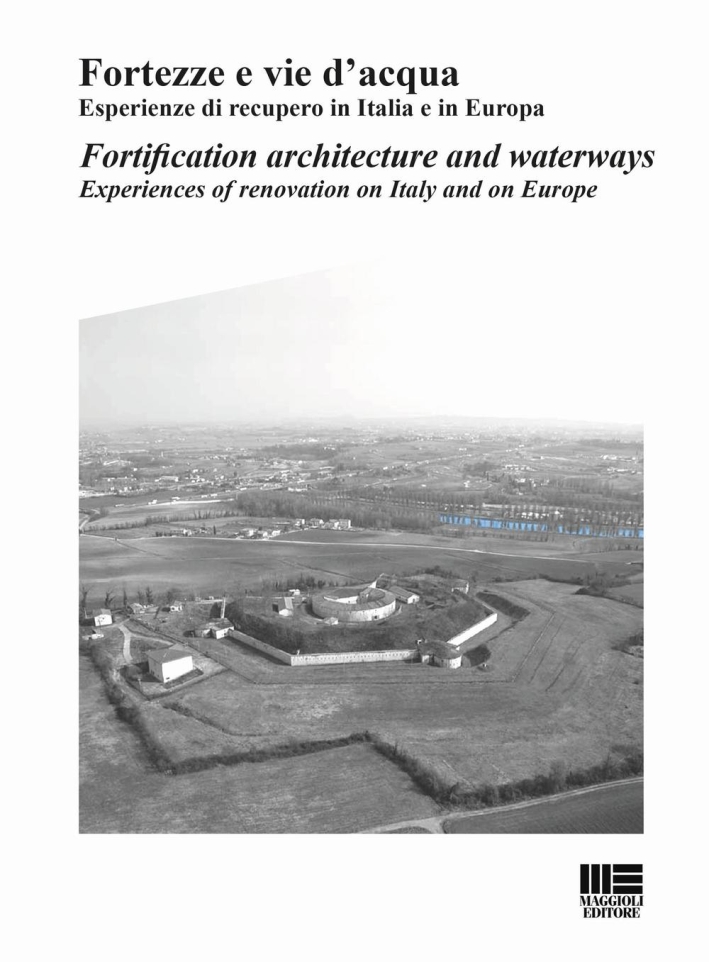 Fortezze e vie d'acqua Fortezze e vie d'acqua