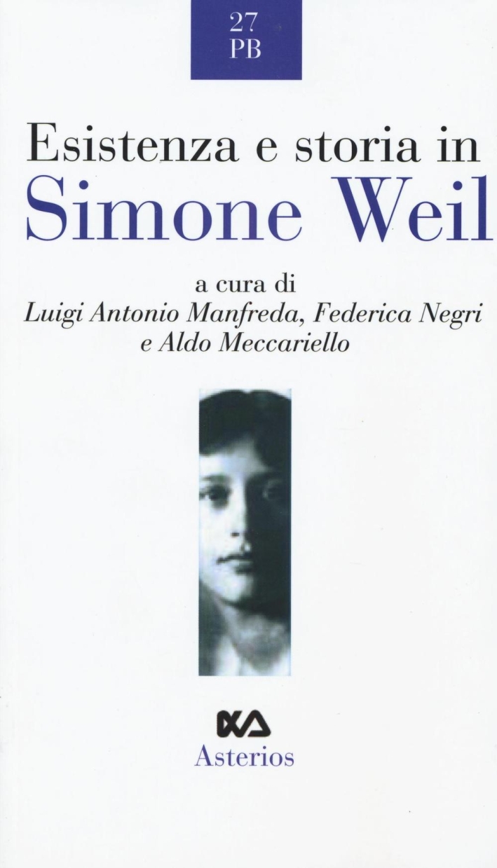 Esistenza e storia in Simone Weil Esistenza e storia in Simone Weil