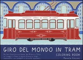 Giro del Mondo in Tram. Coloring Book Giro del Mondo in Tram. Coloring Book