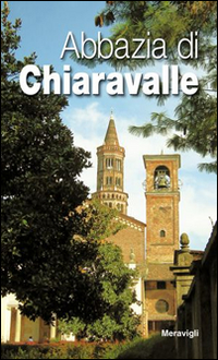 Abbazia di Chiaravalle Abbazia di Chiaravalle