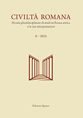 Civiltà Romana. 2. 2015. Rivista Pluridisciplinare di Studi Su Roma Antica e le Sue Interpretazioni Civiltà Romana. 2. 2015. Rivista Pluridisciplinare di Studi Su Roma Antica e le Sue Interpretazioni