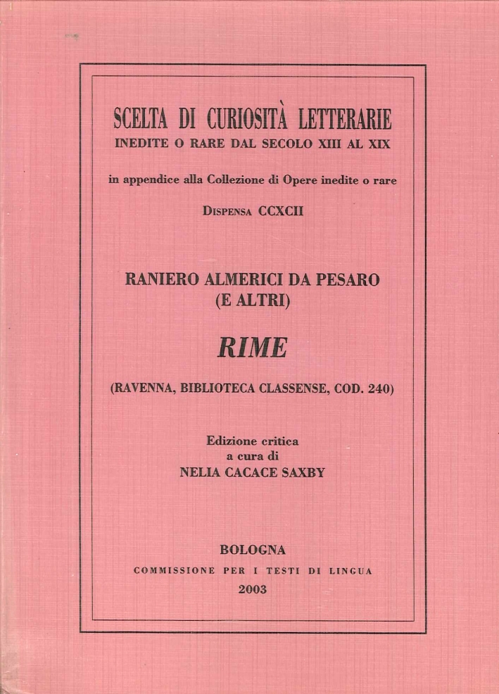 Raniero Almerici Da Pesaro (E Altri). Rime (Ravenna, Biblioteca Classense, Cod.240). Raniero Almerici Da Pesaro (E Altri). Rime (Ravenna, Biblioteca Classense, Cod.240).