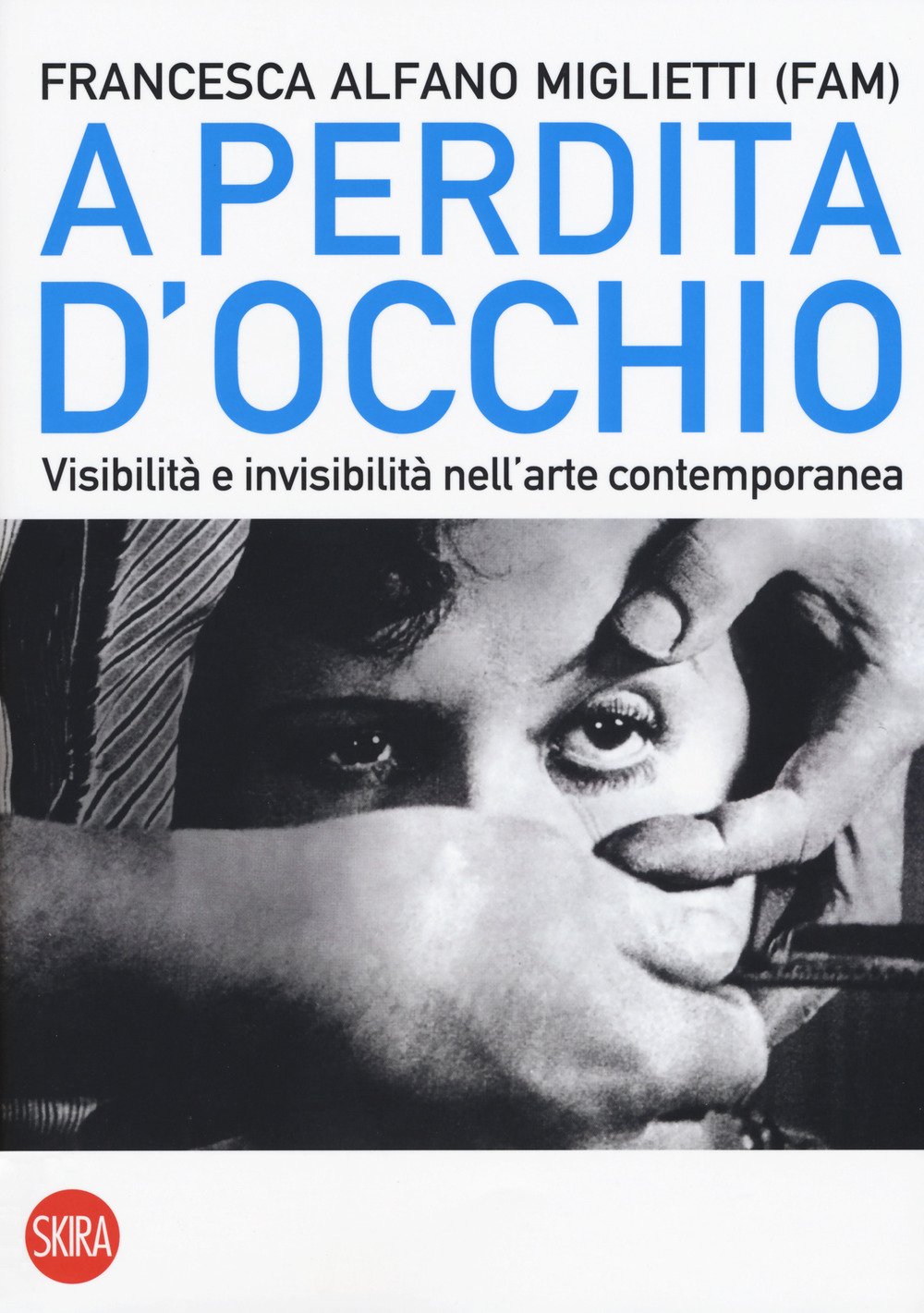 A perdita d'occhio. Visibilità e invisibilità nell'arte contemporanea A perdita d'occhio. Visibilità e invisibilità nell'arte contemporanea