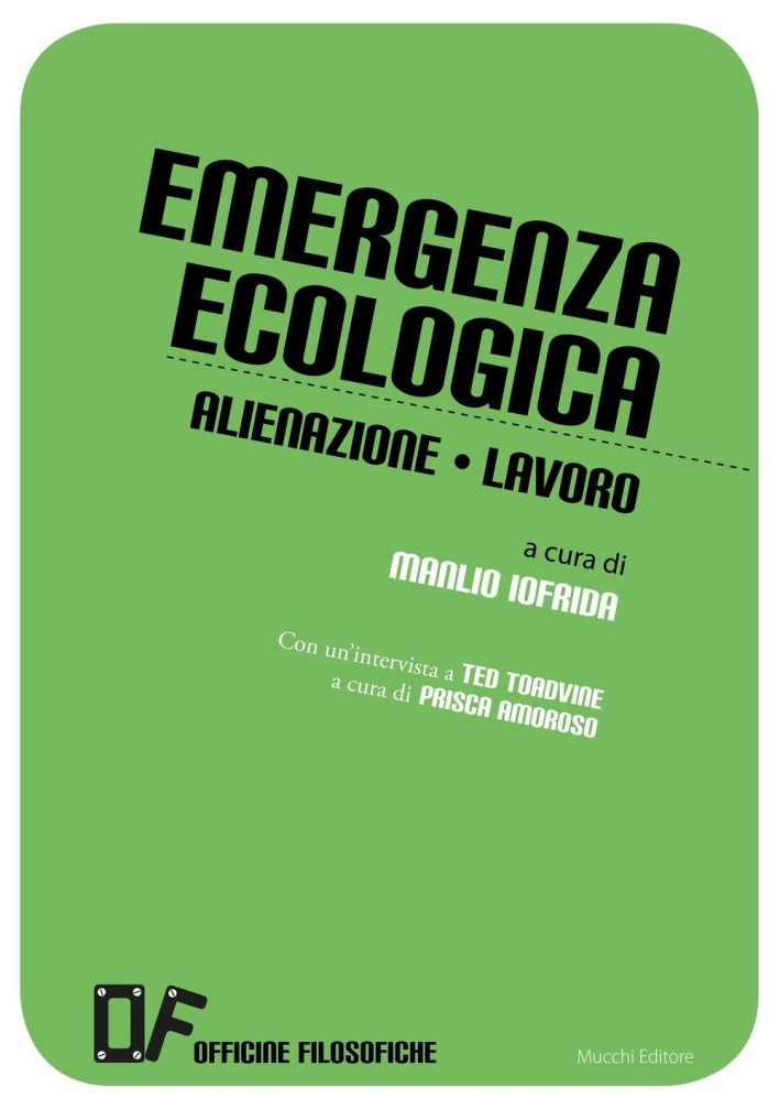 Emergenza ecologica. Alienazione lavoro Emergenza ecologica. Alienazione lavoro