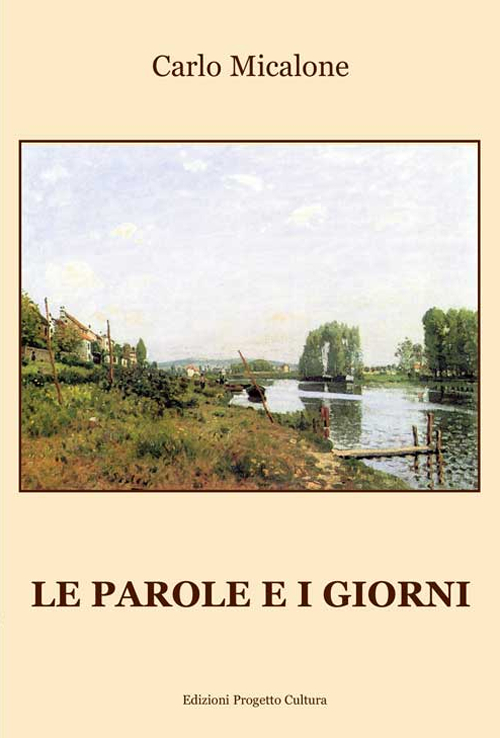 Le parole e i giorni Le parole e i giorni