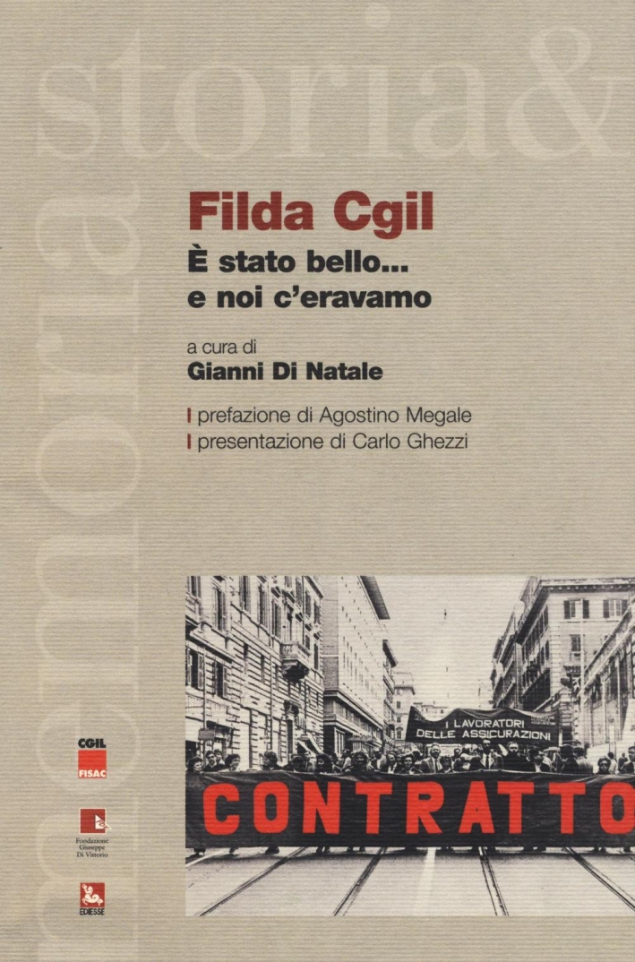 Filda CGIL. È stato bello... e noi c'eravamo Filda CGIL. È stato bello... e noi c'eravamo