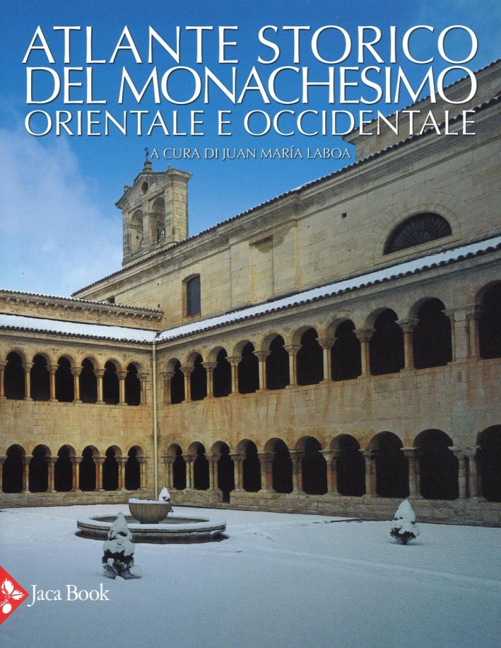 Atlante Storico del Monachesimo Orientale e Occidentale