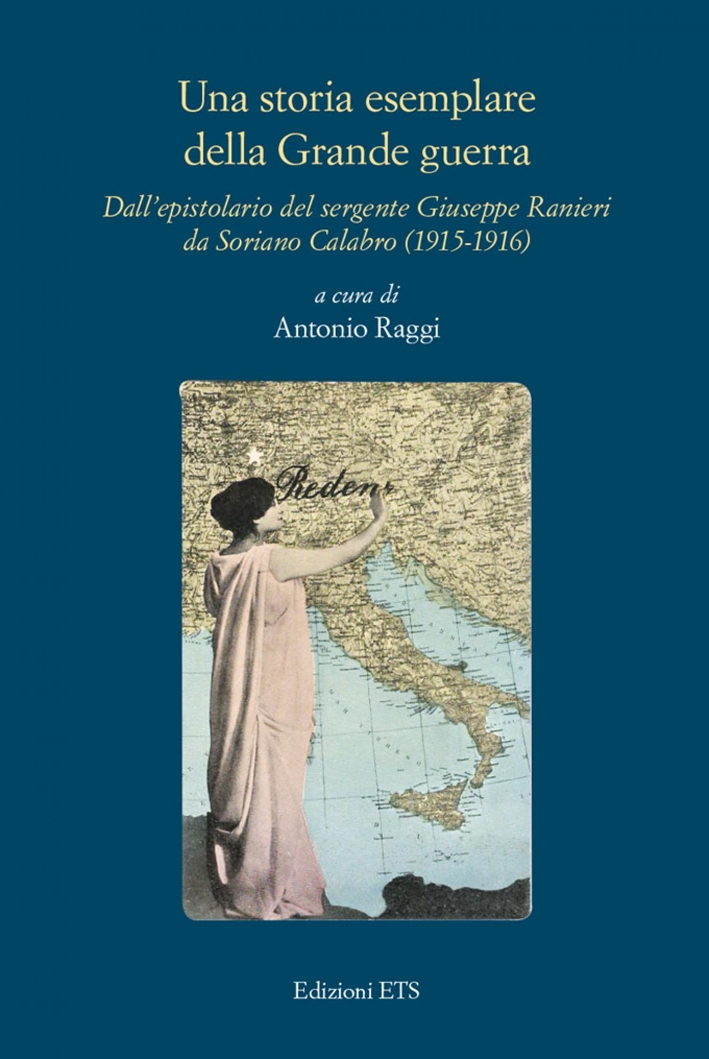 Una Storia Esemplare della Grande Guerra. Una Storia Esemplare della Grande Guerra.
