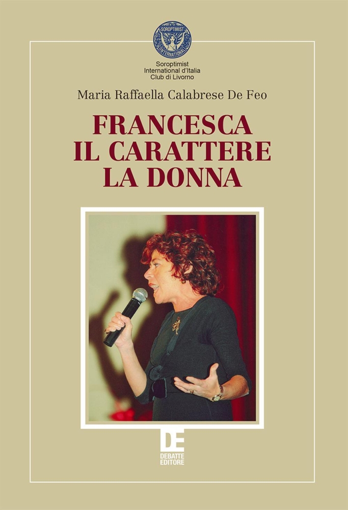 Francesca, il carattere, la donna Francesca, il carattere, la donna