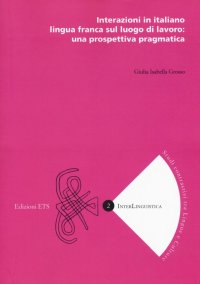 Interazioni in Italiano Lingua Franca sul Luogo di Lavoro