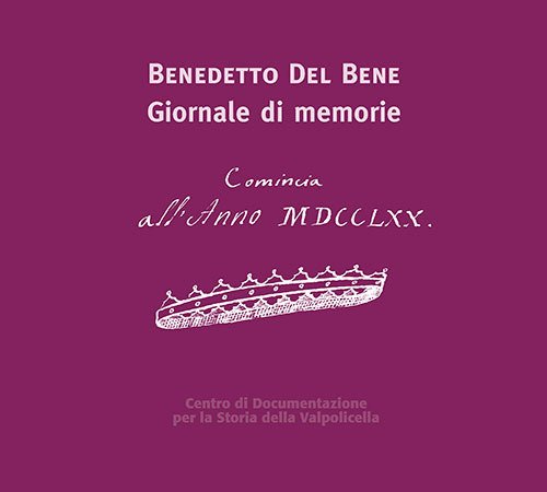 Benedetto Del Bene. Giornale di memorie Benedetto Del Bene. Giornale di memorie
