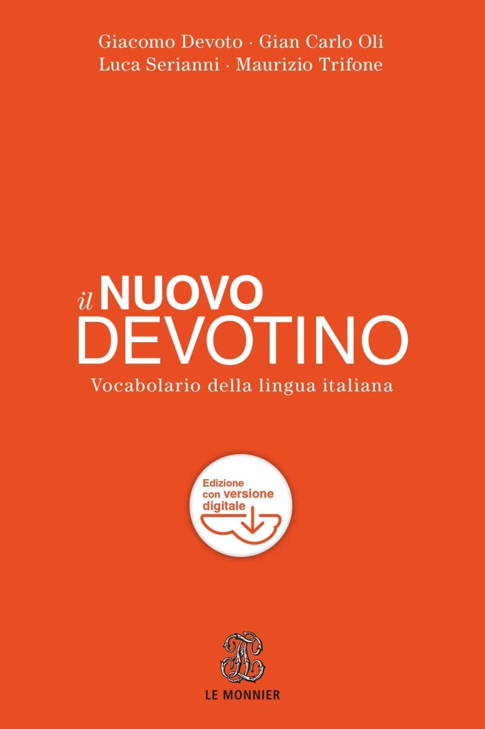 Il nuovo Devotino. Vocabolario della lingua italiana. Con aggiornamento online Il nuovo Devotino. Vocabolario della lingua italiana. Con aggiornamento online