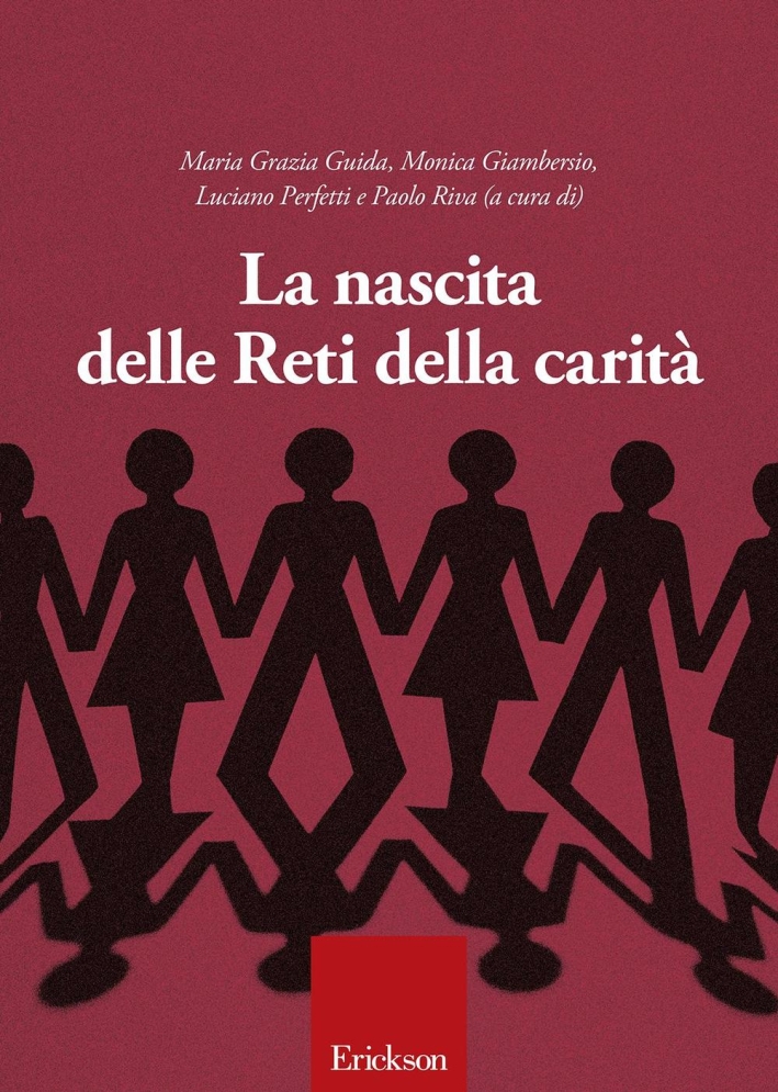 La nascita delle reti della carità. La nascita delle reti della carità.