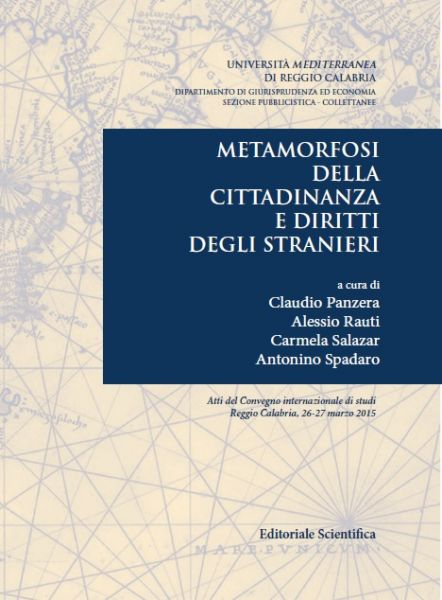 Metamorfosi della Cittadinanza e Diritti degli Stranieri Metamorfosi della Cittadinanza e Diritti degli Stranieri