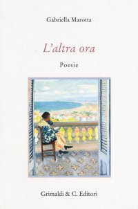 L'altra ora. Poesie