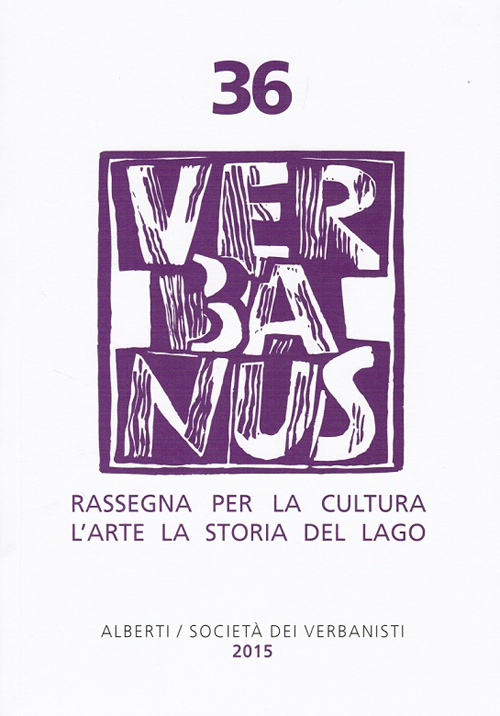 Verbanus. Rassegna per la cultura, l'arte, la storia del lago. Vol. 36 Verbanus. Rassegna per la cultura, l'arte, la storia del lago. Vol. 36