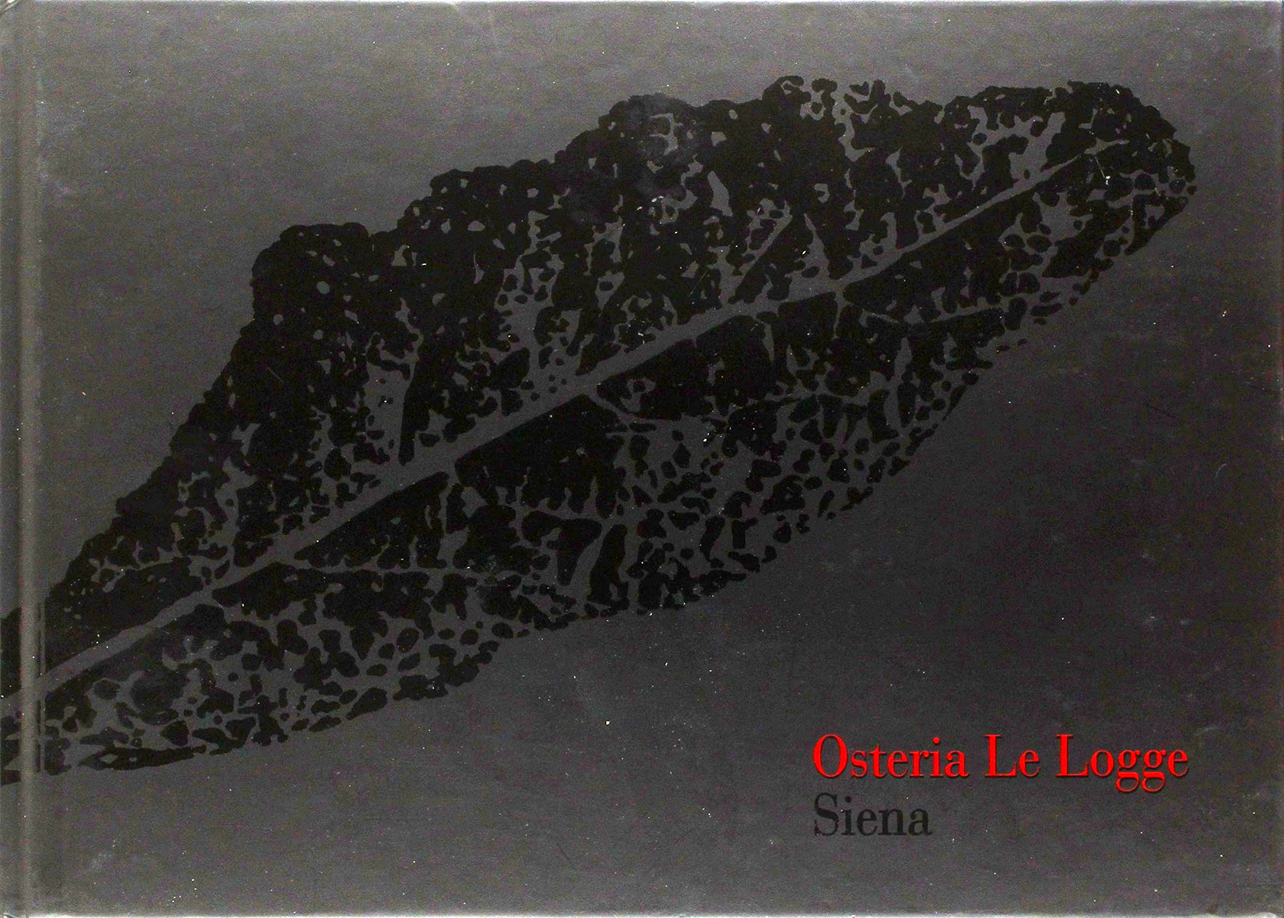 Osteria Le Logge, Siena Osteria Le Logge, Siena