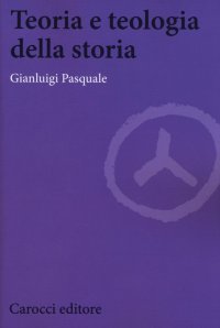 Teoria e teologia della storia