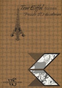 Tour Eiffel floreale. Puzzle 3D da colorare