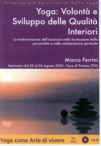 Yoga. Volontà e sviluppo delle qualità interiori. Audiolibro. CD Audio formato MP3