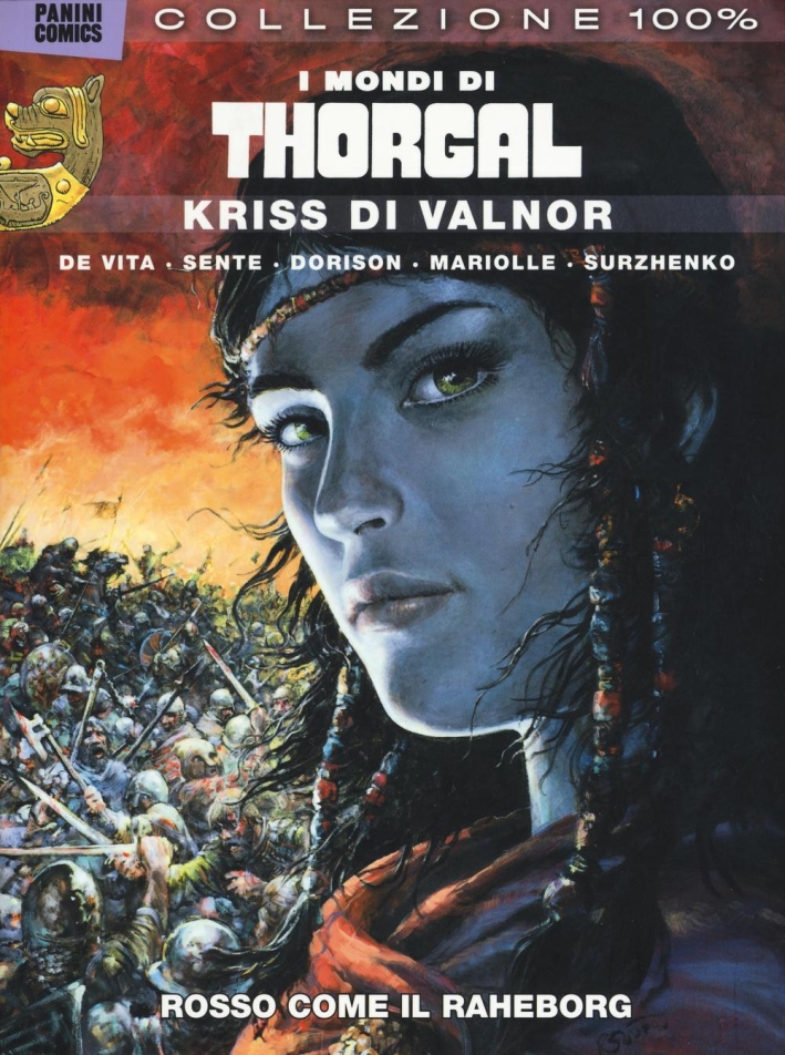 Kriss di Valnor. Rosso come il Raheborg. I mondi di Thorgal. Vol. 3. Kriss di Valnor. Rosso come il Raheborg. I mondi di Thorgal. Vol. 3.