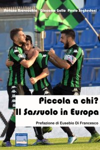 Piccola a Chi? il Sassuolo in Europa