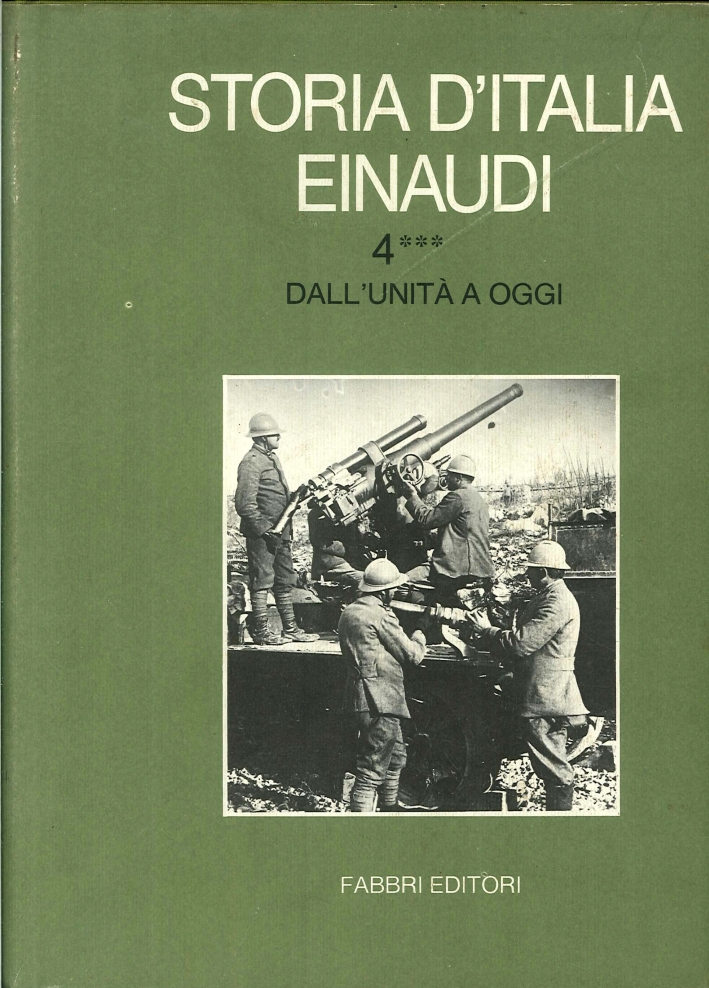 Storia d'Italia Einaudi. Volume Quarto.3 Dall'Unità a Oggi Storia d'Italia Einaudi. Volume Quarto.3 Dall'Unità a Oggi