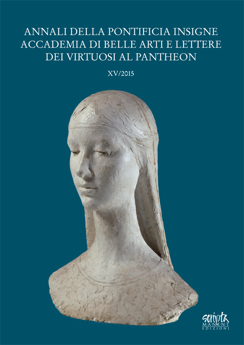 Annali della pontificia insigne Accademia di Belle Arti e Lettere dei virtuosi al Pantheon. Vol. 15 Annali della pontificia insigne Accademia di Belle Arti e Lettere dei virtuosi al Pantheon. Vol. 15