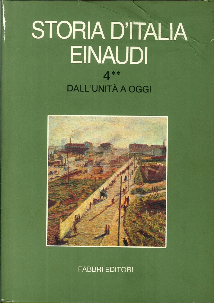 Storia d'Italia Einaudi. Volume Quarto.2 Dall'Unità a Oggi. Storia d'Italia Einaudi. Volume Quarto.2 Dall'Unità a Oggi.