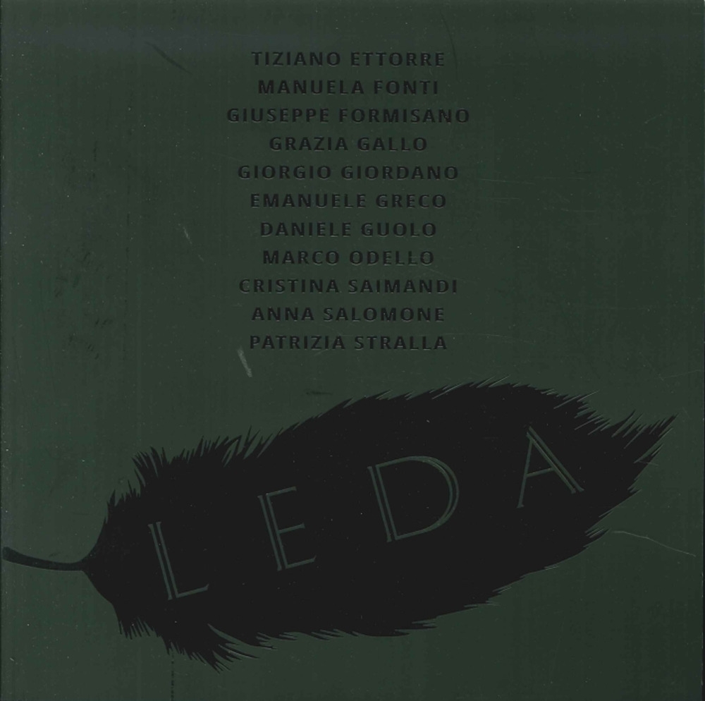 Leda e il cigno. Finzioni e visioni da un mito. Leda e il cigno. Finzioni e visioni da un mito.
