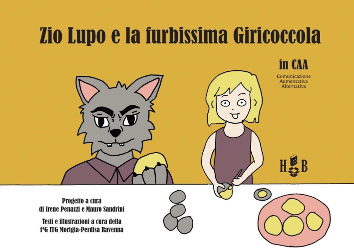 Zio Lupo e la furbissima Giricoccola. In CAA (Comunicazione Aumentativa Alternativa). Zio Lupo e la furbissima Giricoccola. In CAA (Comunicazione Aumentativa Alternativa).