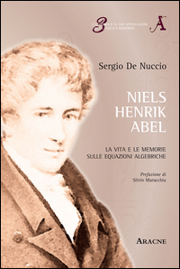 La vita e le memorie sulle equazioni algebriche. La vita e le memorie sulle equazioni algebriche.