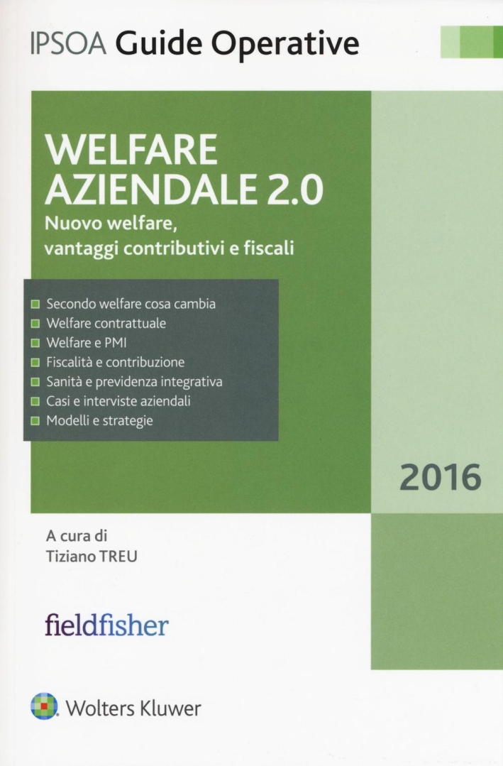 Welfare aziendale 2.0. Nuovo welfare, vantaggi contributivi e fiscali. Welfare aziendale 2.0. Nuovo welfare, vantaggi contributivi e fiscali.