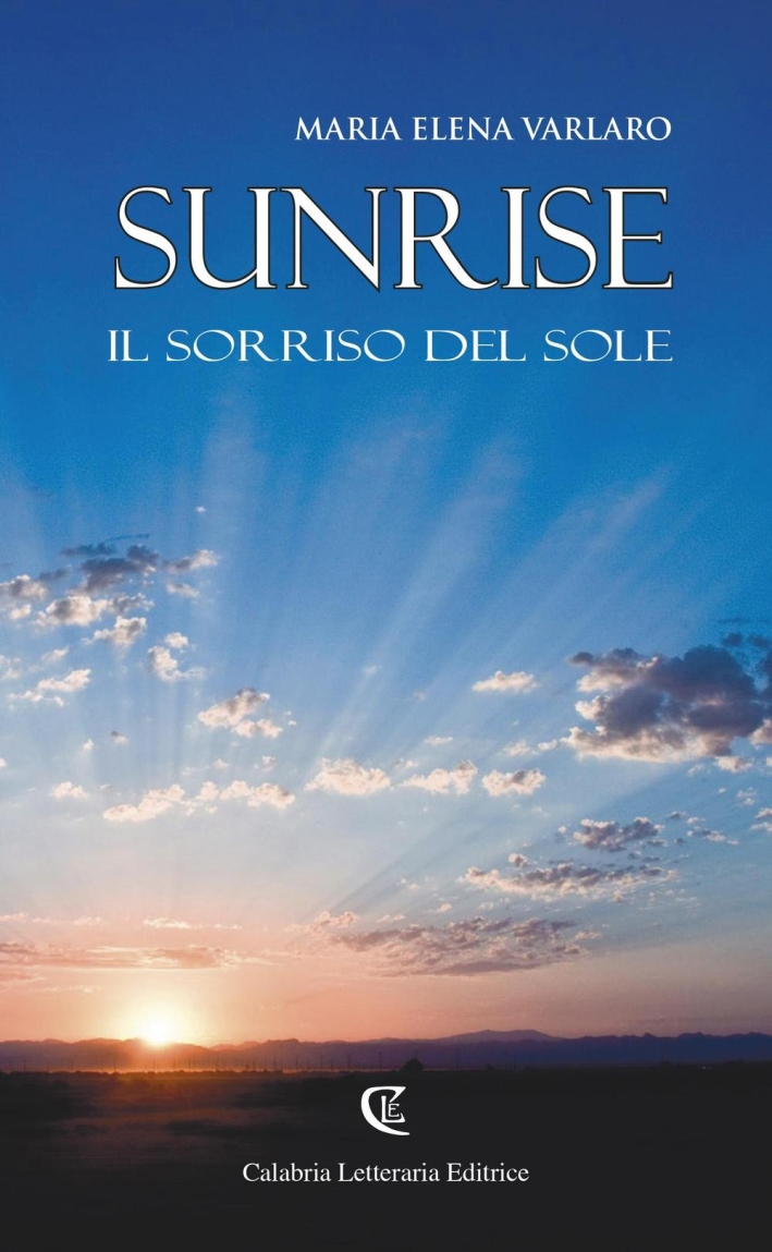 Sunrise. Il Sorriso del Sole Sunrise. Il Sorriso del Sole
