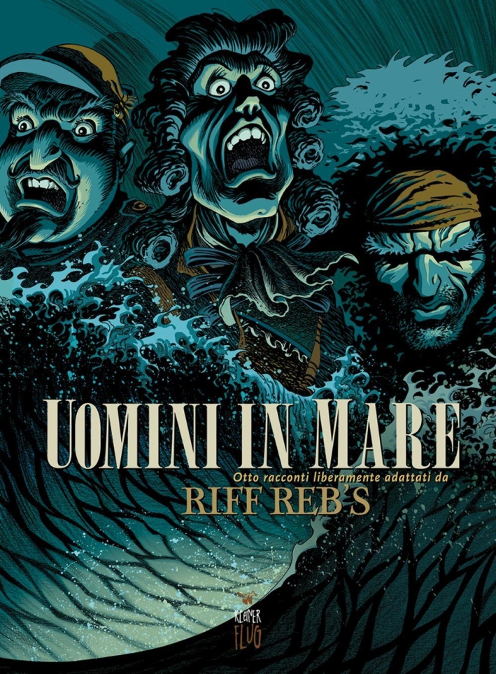 Uomini in Mare. Otto Racconti Liberamente Adattati. Uomini in Mare. Otto Racconti Liberamente Adattati.