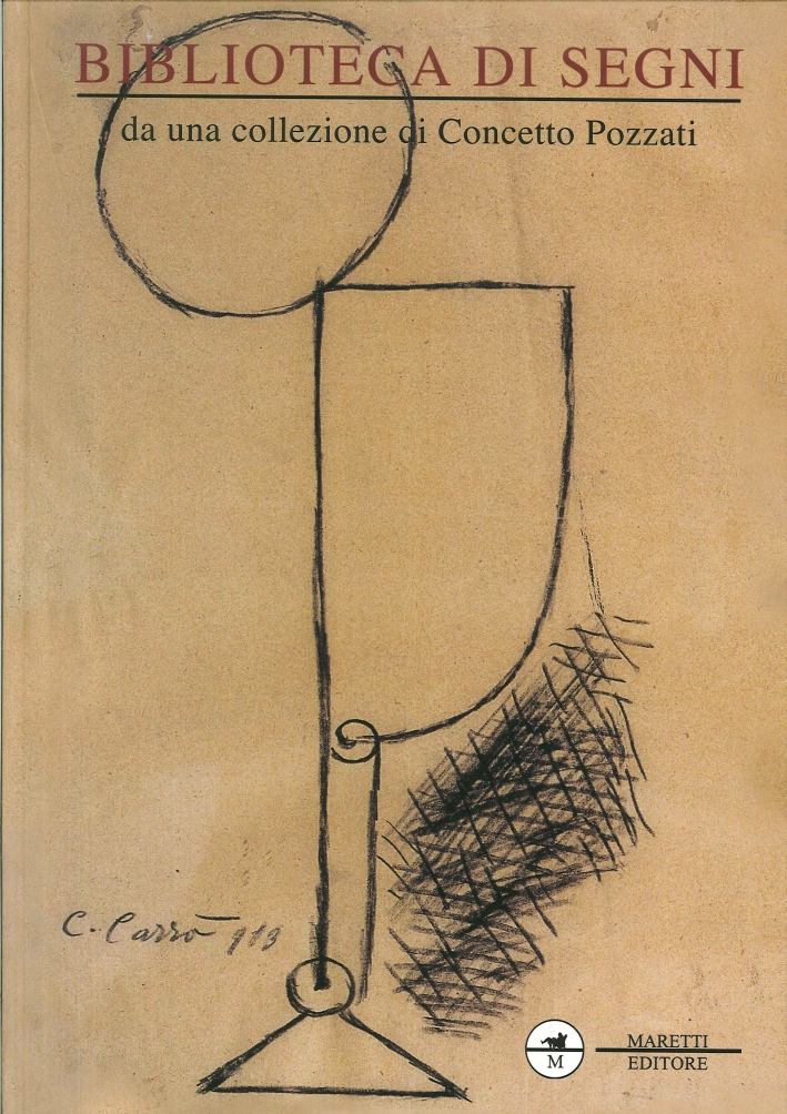 Biblioteca di Segni. Da una Collezione di Concetto Pozzati Biblioteca di Segni. Da una Collezione di Concetto Pozzati