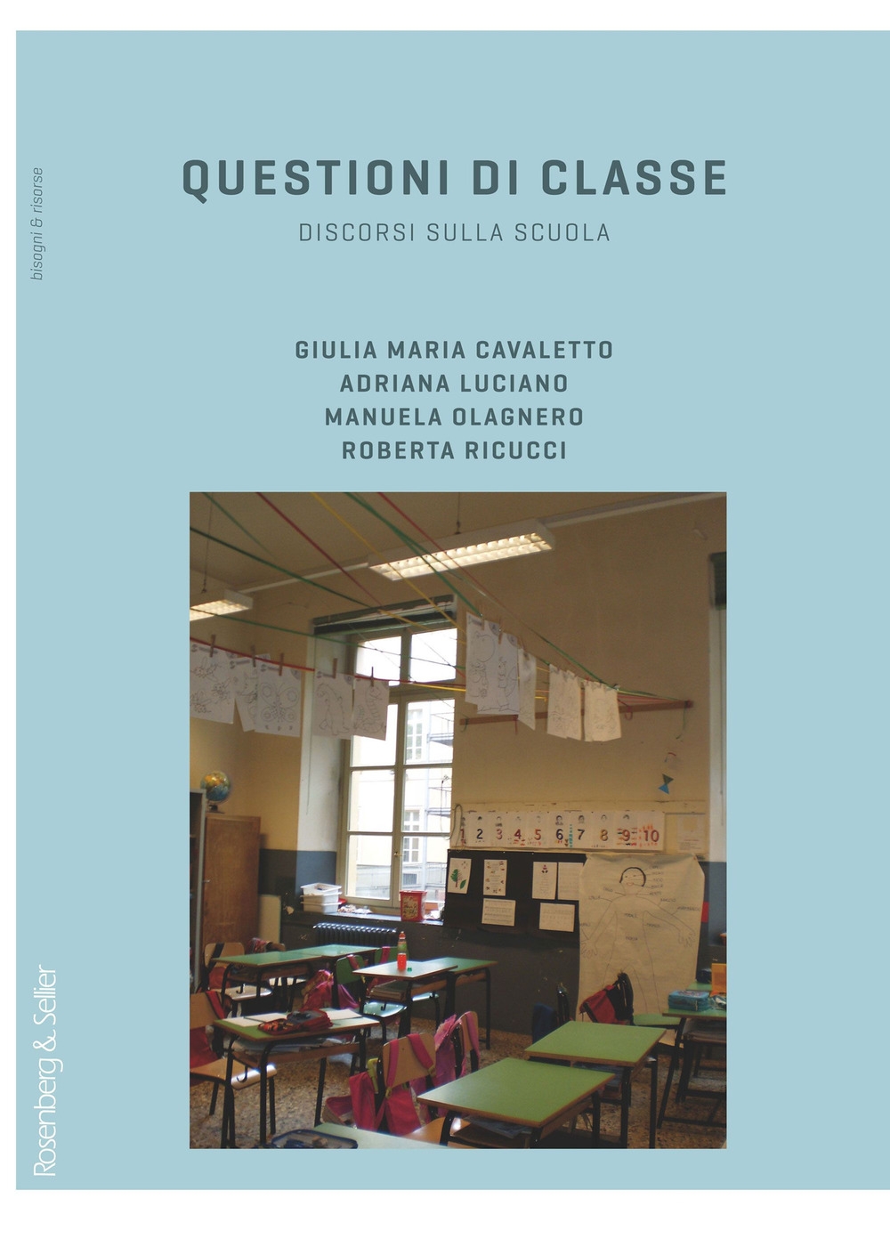 Questioni di classe. Discorsi sulla scuola Questioni di classe. Discorsi sulla scuola