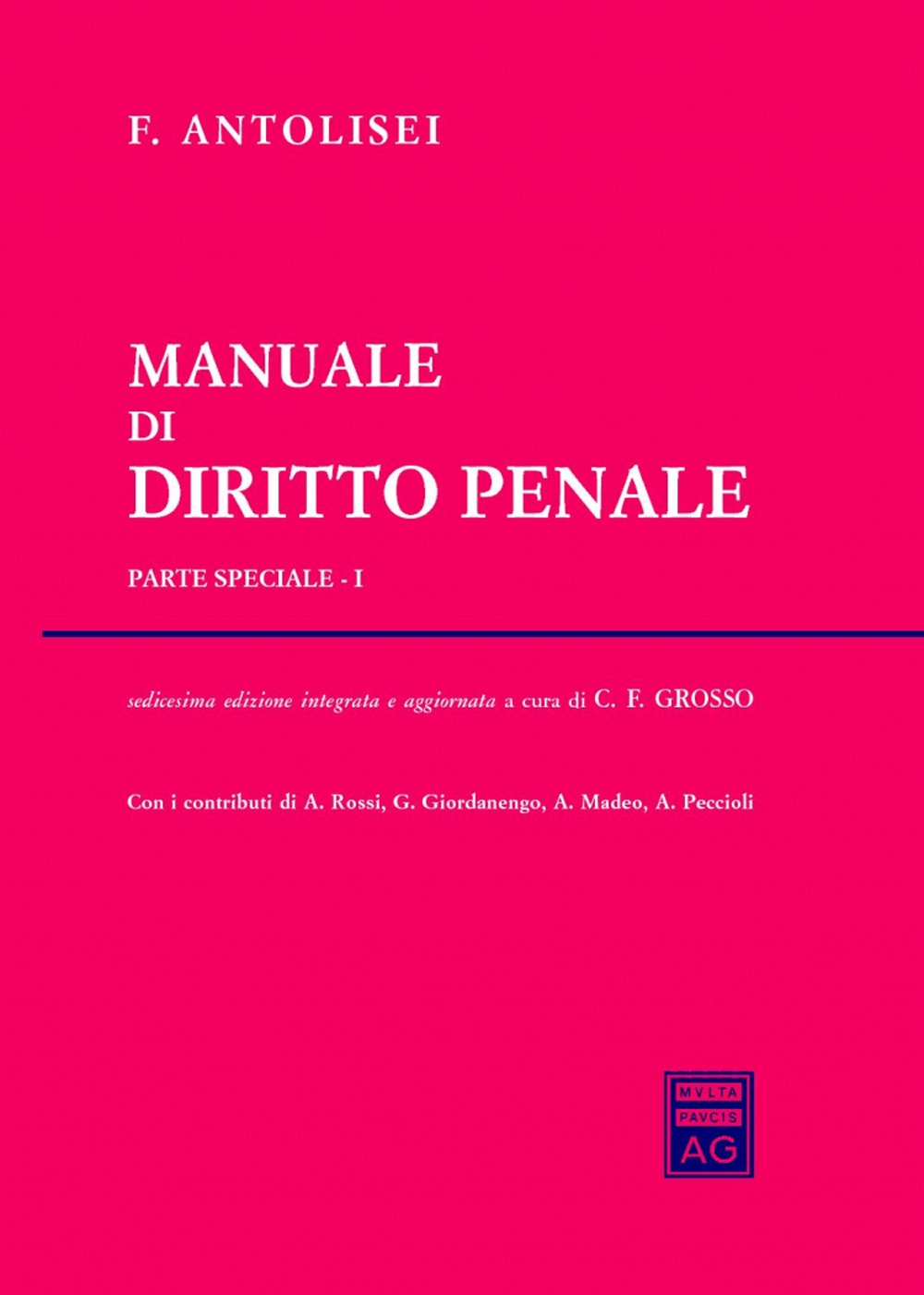 Manuale di diritto penale. Parte speciale. Vol. 1. Manuale di diritto penale. Parte speciale. Vol. 1.