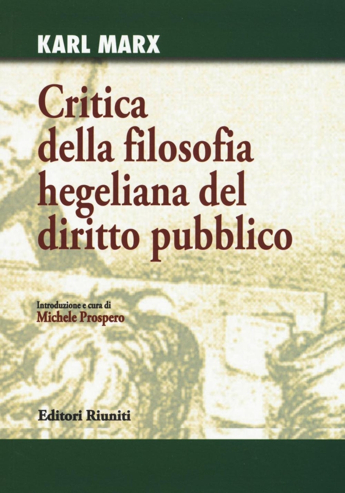 Critica della filosofia hegeliana del diritto pubblico Critica della filosofia hegeliana del diritto pubblico