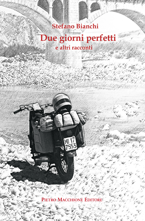 Due giorni perfetti e altri racconti Due giorni perfetti e altri racconti