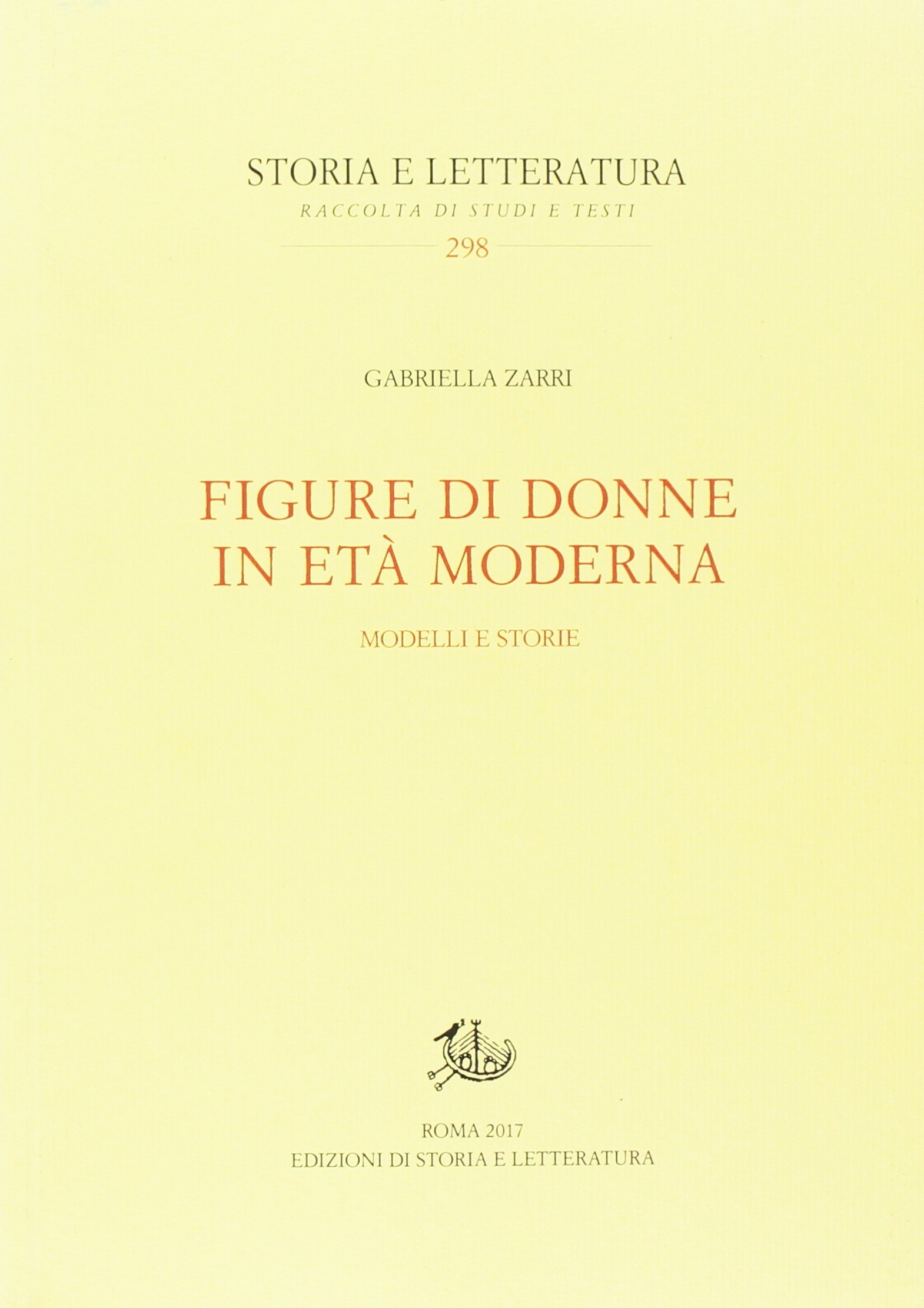 Figure di donne in età moderna. Modelli e storie Figure di donne in età moderna. Modelli e storie