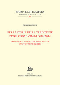 Per la storia della tradizione degli Epigrammata Bobiensia. Con una disamina delle carte campana e un testimone inedito Per la storia della tradizione degli Epigrammata Bobiensia. Con una disamina delle carte campana e un testimone inedito