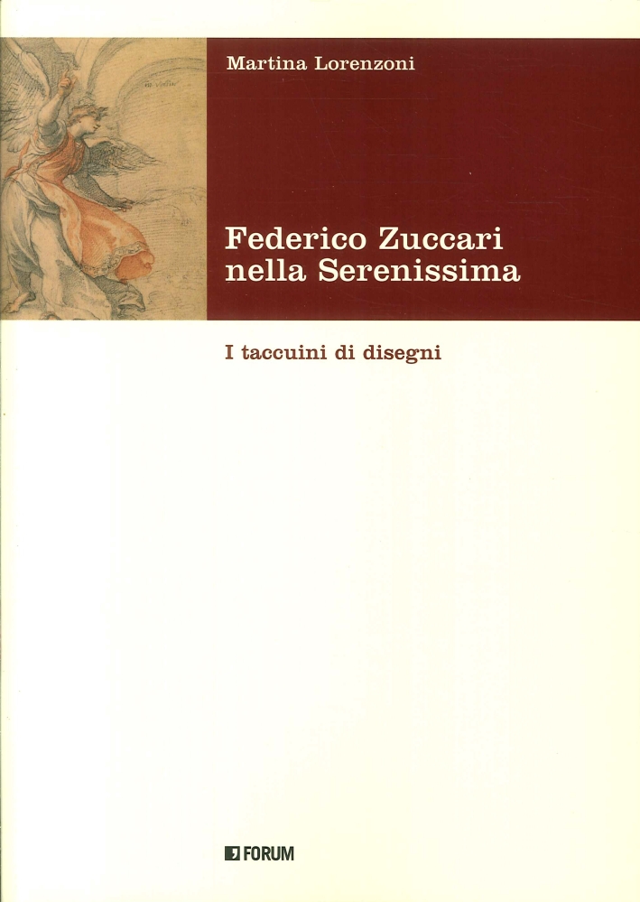 Federico Zuccari nella Serenissima. I taccuini di disegni