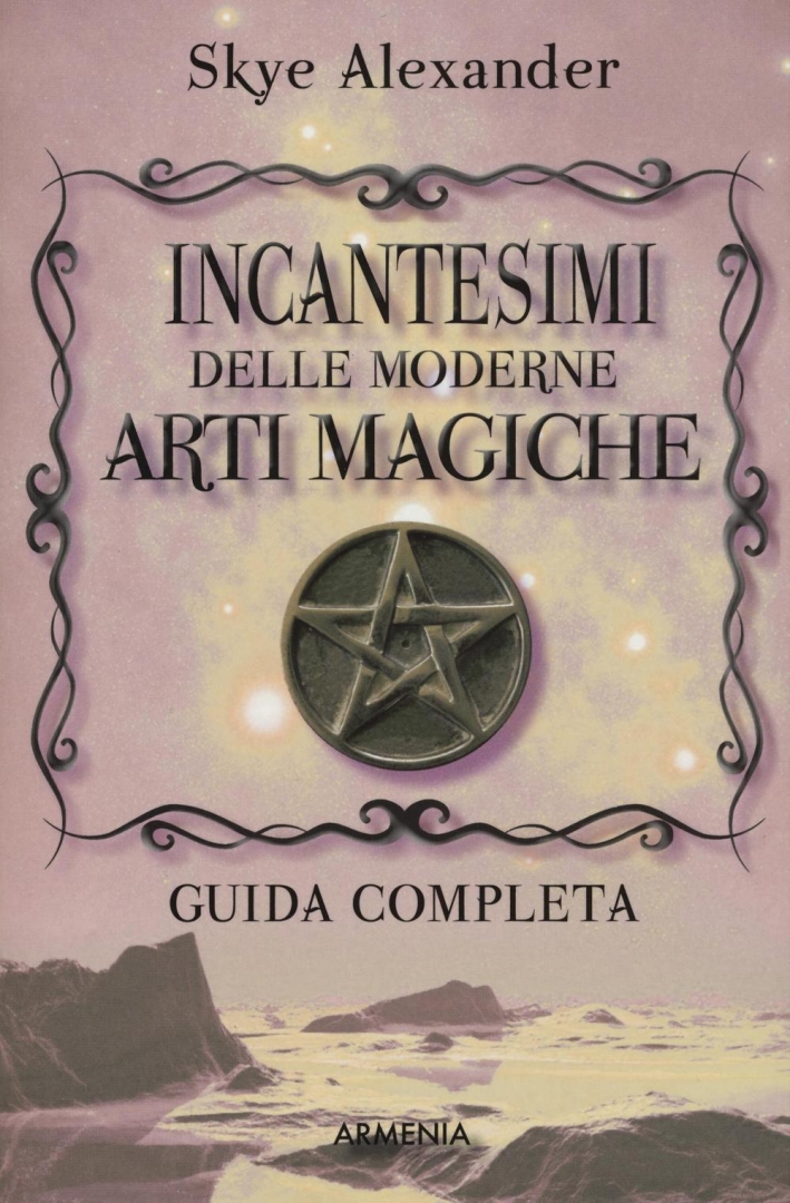 Incantesimi delle moderne arti magiche Incantesimi delle moderne arti magiche