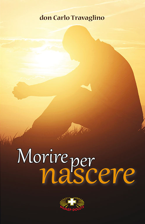 Morire per nascere Morire per nascere