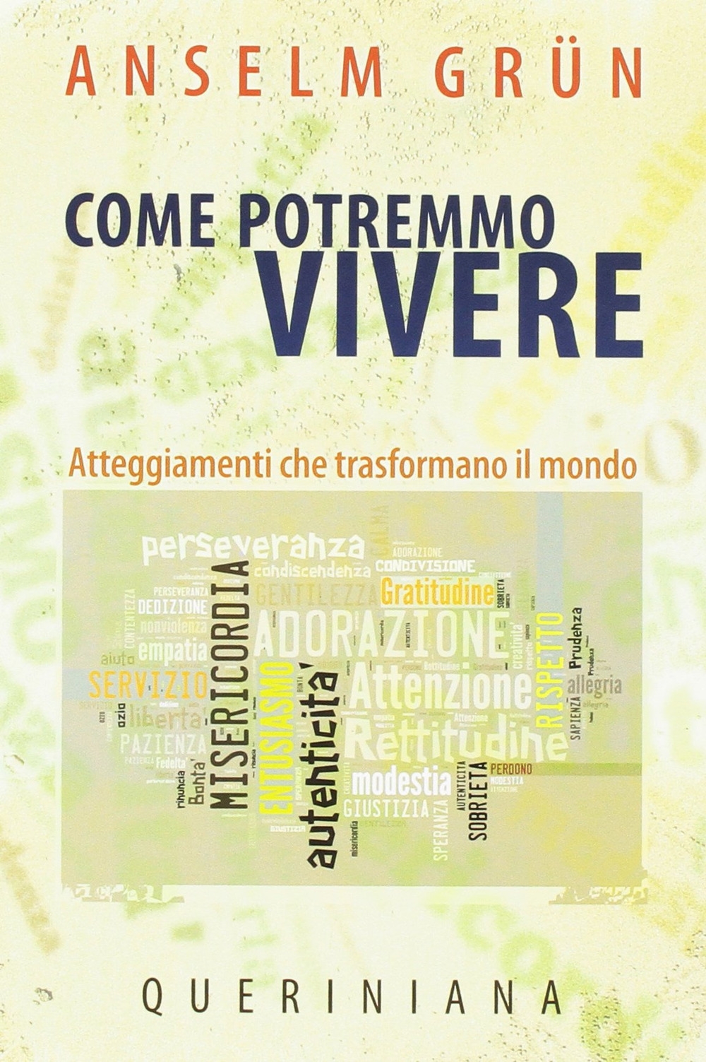 Come potremmo vivere. Atteggiamneti che trasformano il mondo Come potremmo vivere. Atteggiamneti che trasformano il mondo