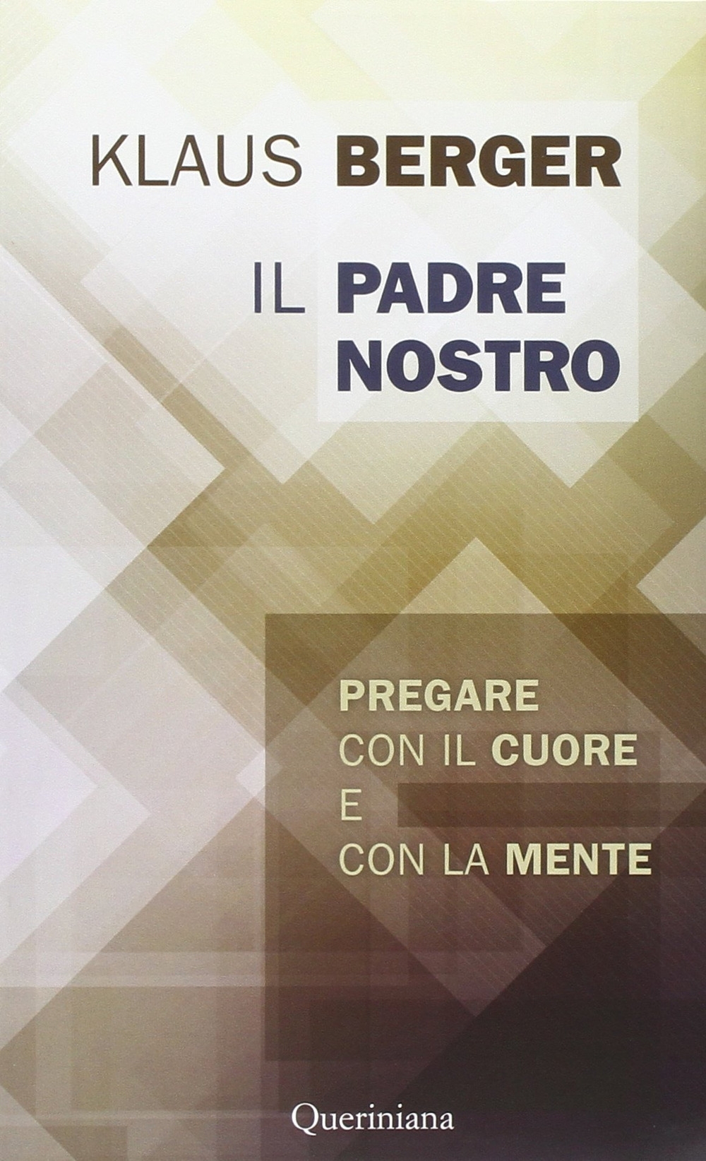 Il Padre Nostro. Pregare con il cuore e con la mente Il Padre Nostro. Pregare con il cuore e con la mente