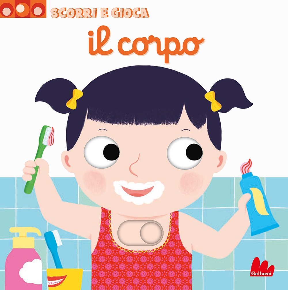 Il corpo. Scorri e gioca. Ediz. illustrata Il corpo. Scorri e gioca. Ediz. illustrata