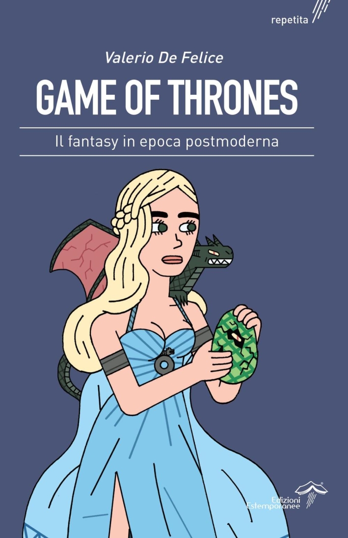 Game of thrones. Il fantasy in epoca postmoderna Game of thrones. Il fantasy in epoca postmoderna