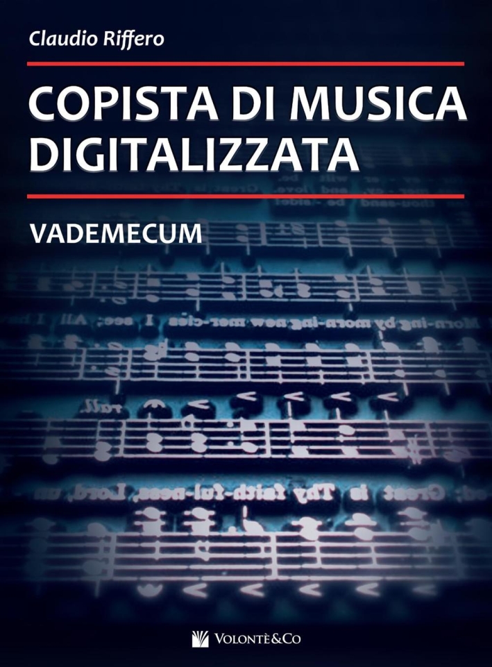 Copista di musica digitalizzata. Vademecum Copista di musica digitalizzata. Vademecum